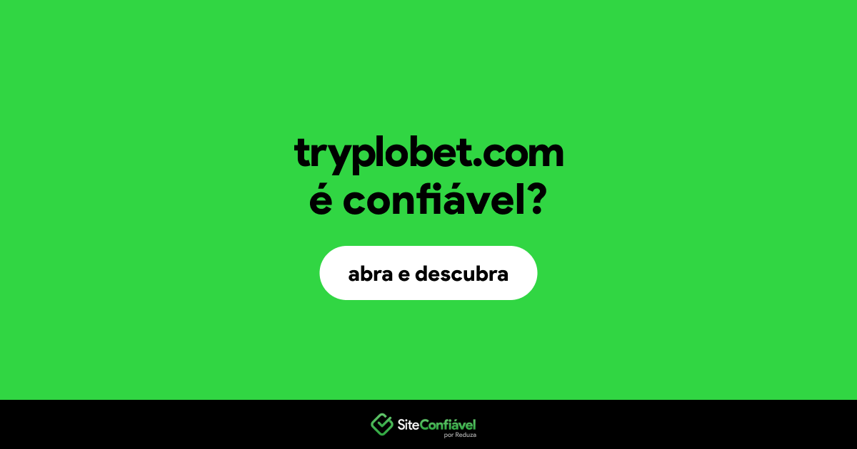 O site tryplobet.com é confiável?