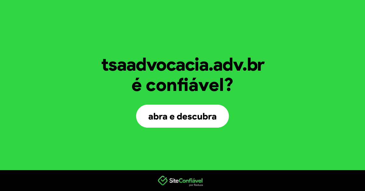 O site tsaadvocacia.adv.br é confiável?