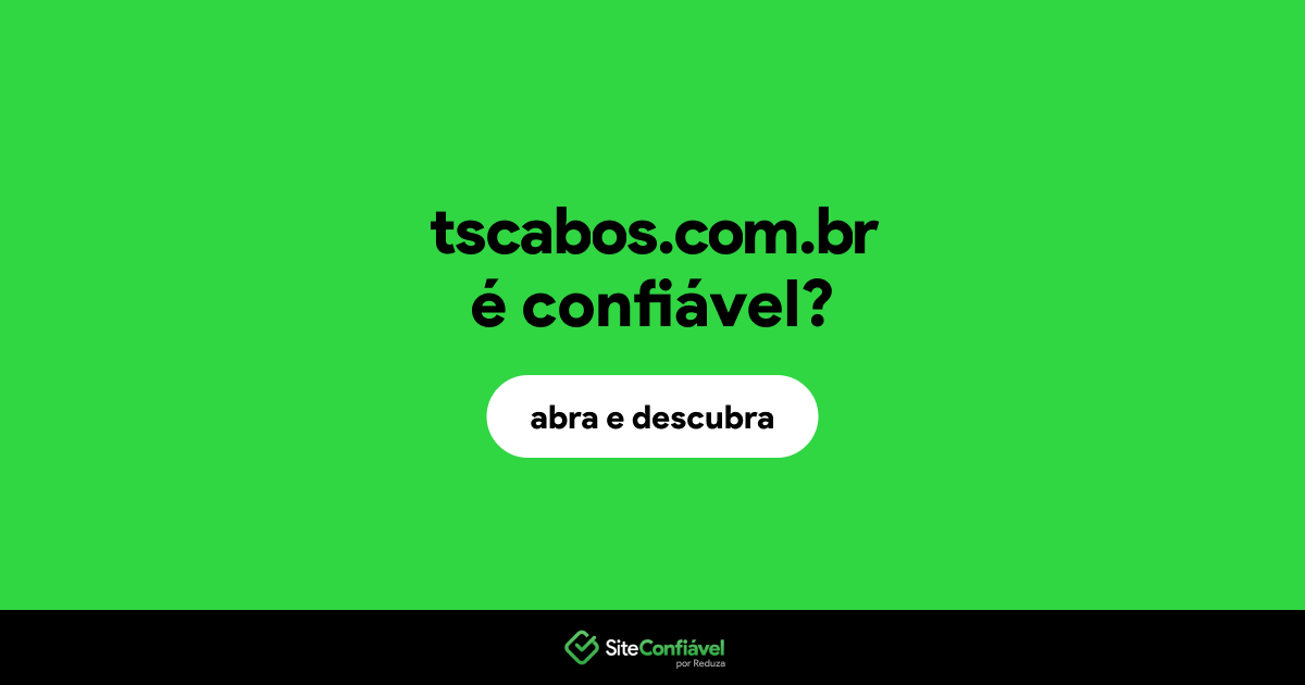 O site tscabos.com.br é confiável?
