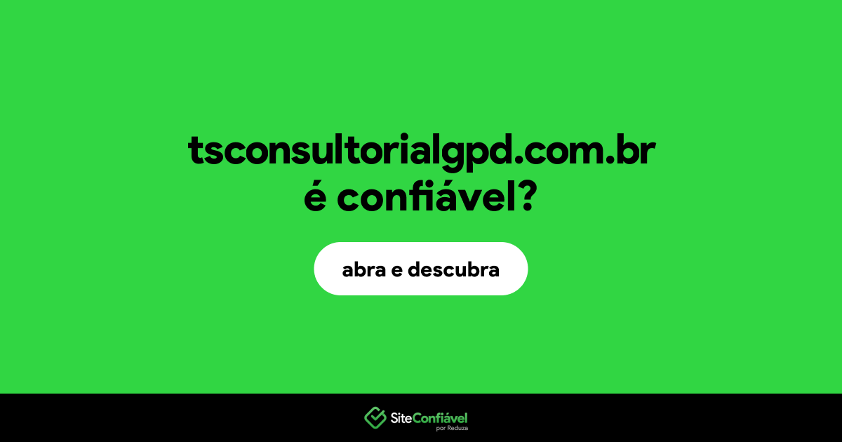 O site tsconsultorialgpd.com.br é confiável?