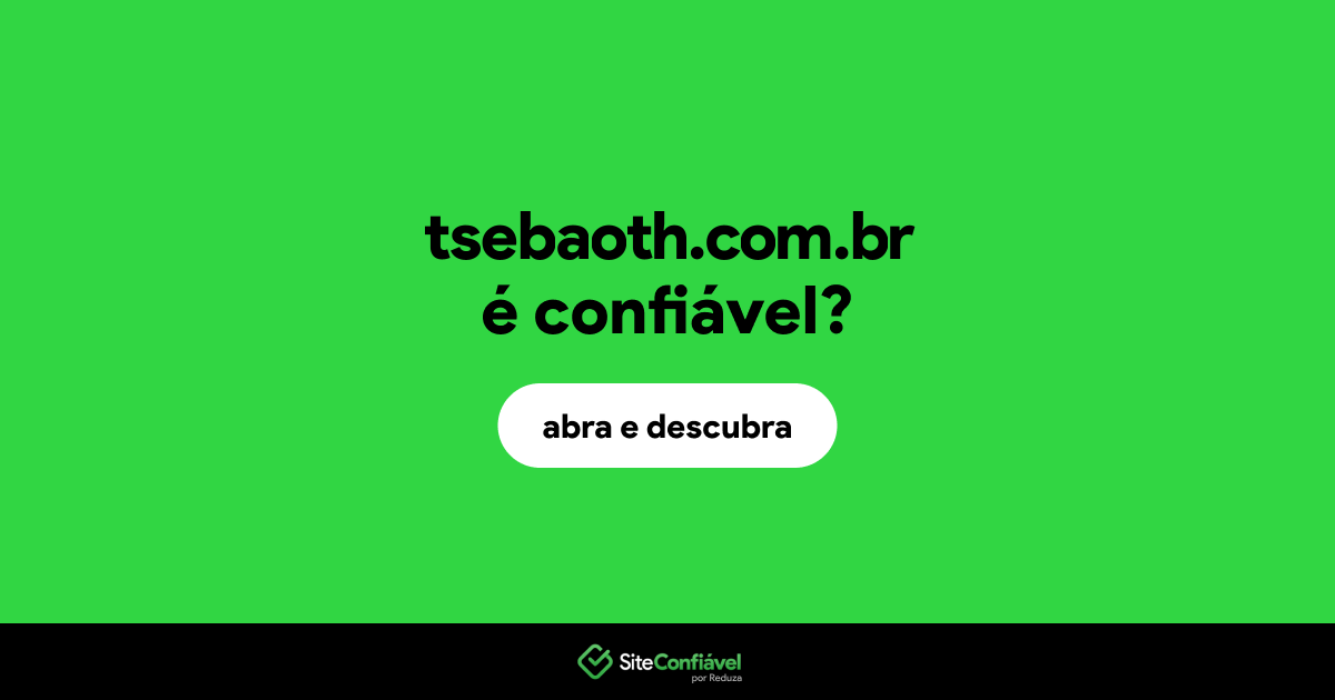 O site tsebaoth.com.br é confiável?