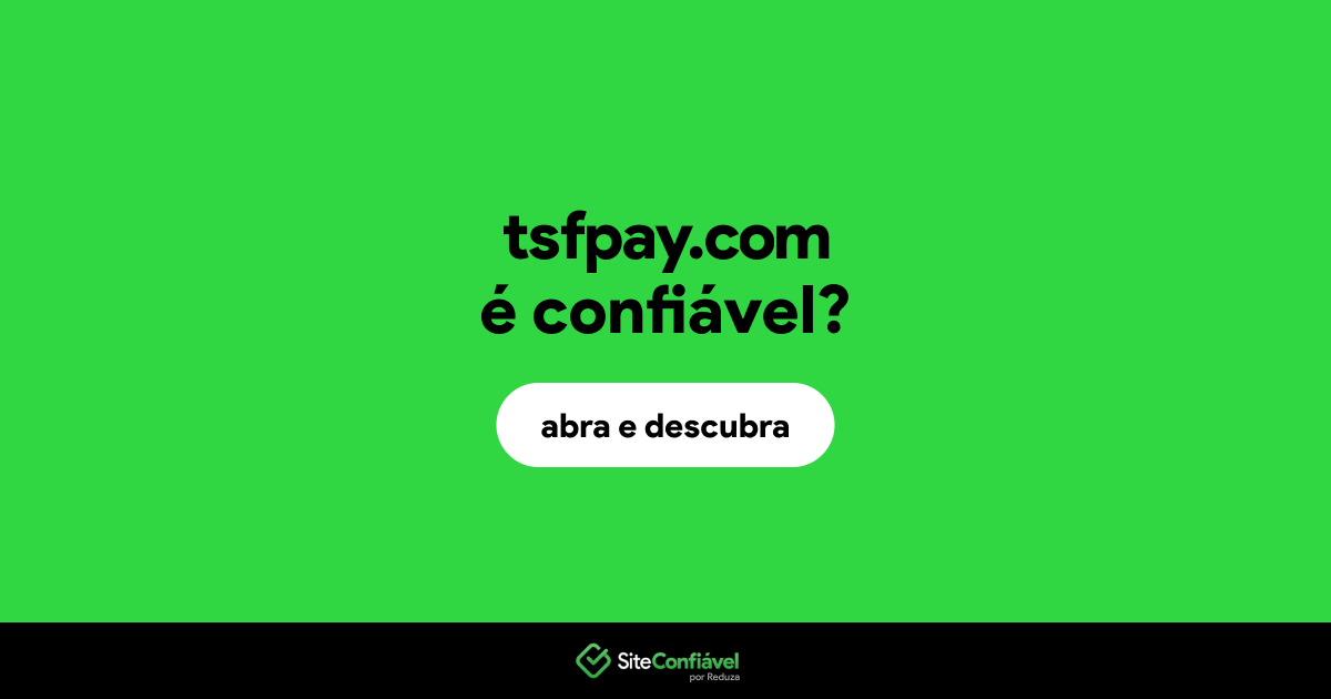 O site tsfpay.com é confiável?