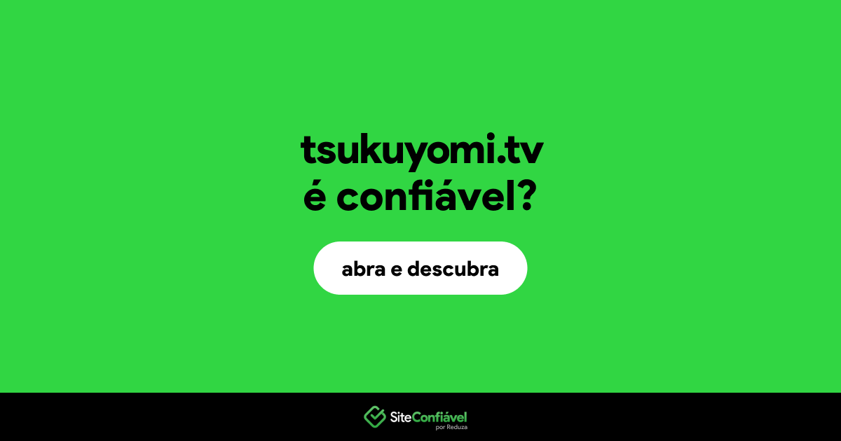 O site tsukuyomi.tv é confiável?