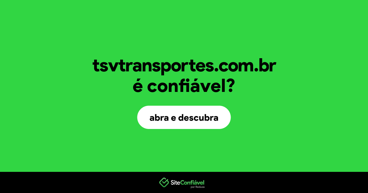 O site tsvtransportes.com.br é confiável?