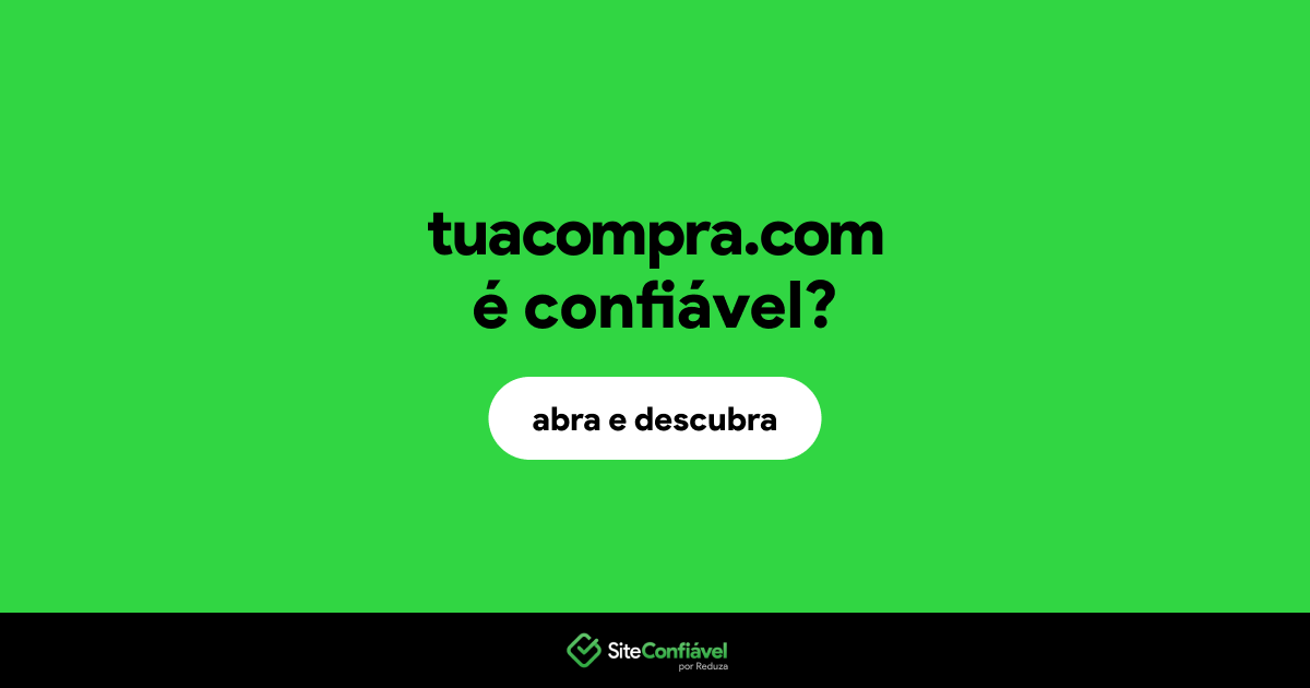 O site tuacompra.com é confiável?