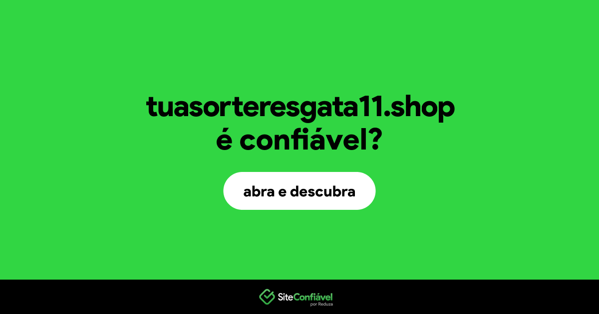 O site tuasorteresgata11.shop é confiável?