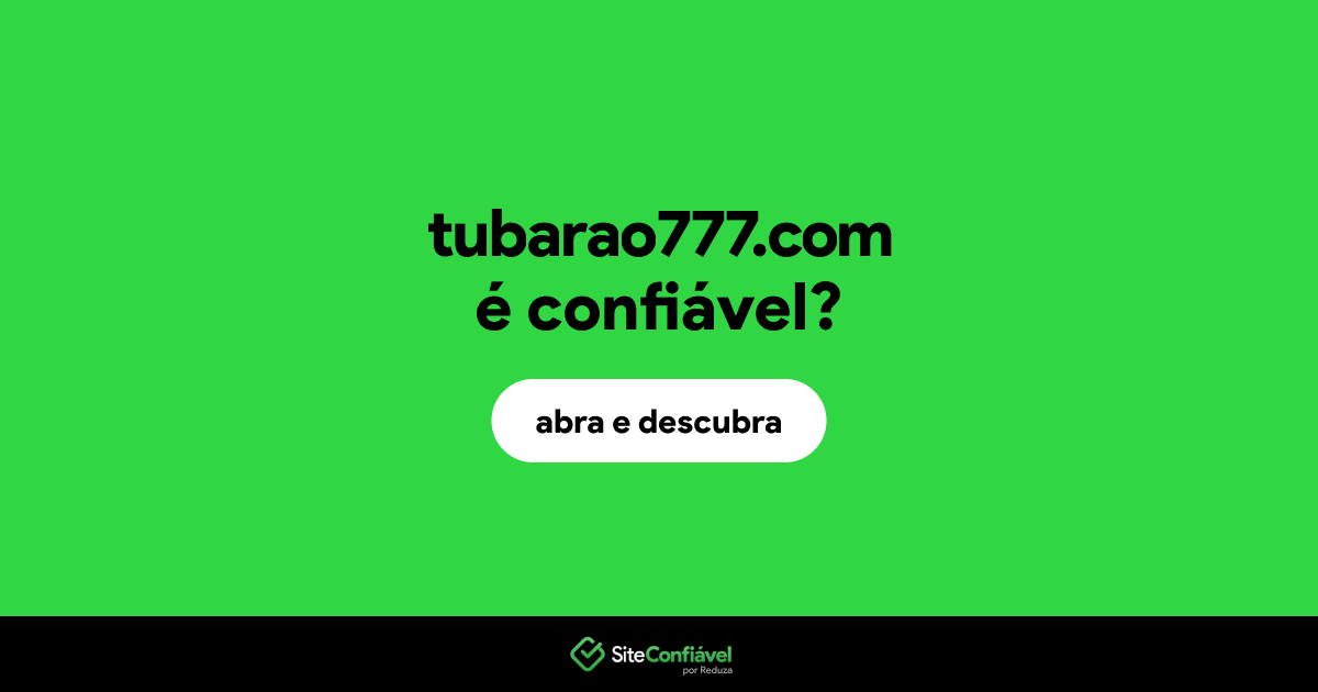 O site tubarao777.com é confiável?