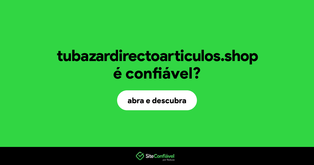 O site tubazardirectoarticulos.shop é confiável?