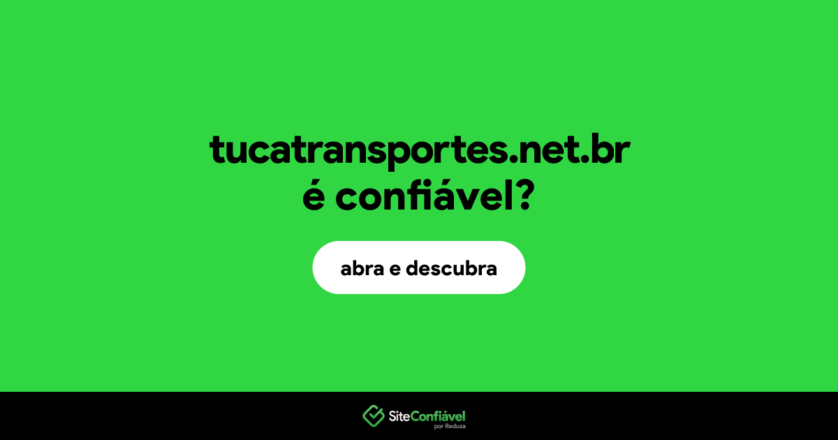 O site tucatransportes.net.br é confiável?