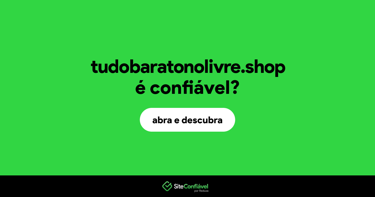 O site tudobaratonolivre.shop é confiável?