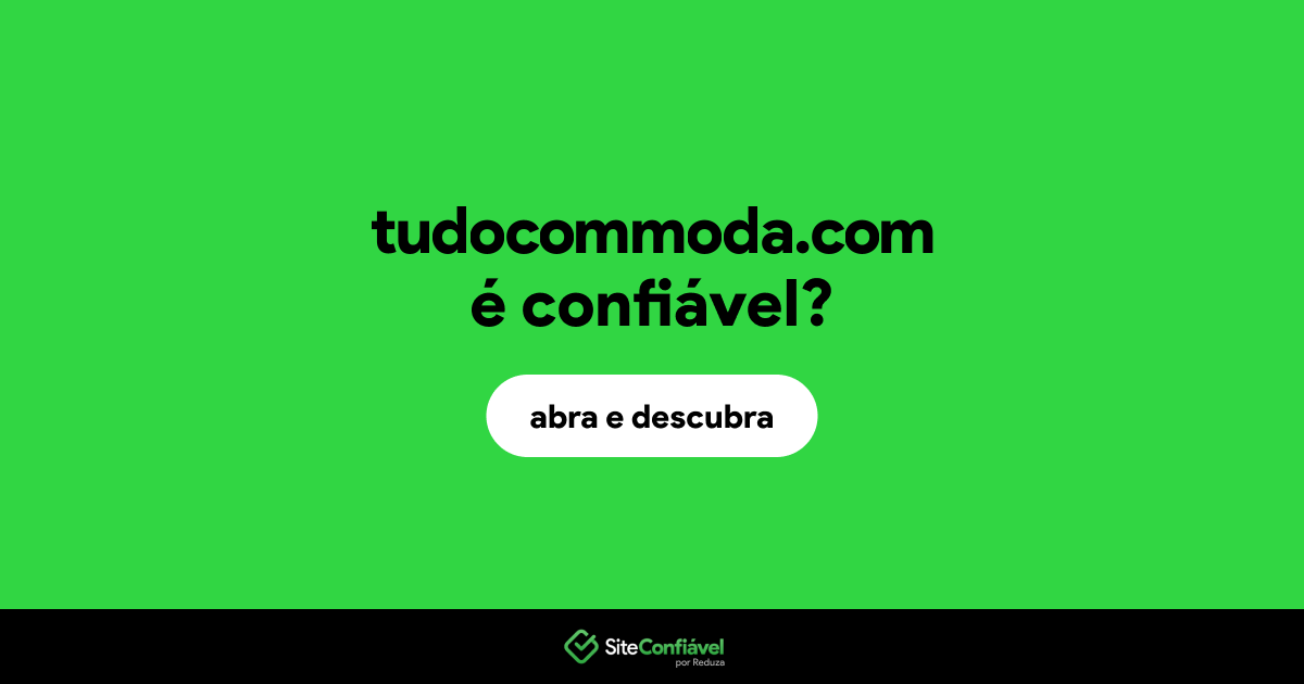 O site tudocommoda.com é confiável?