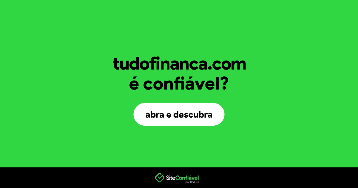 O site tudofinanca.com é confiável?