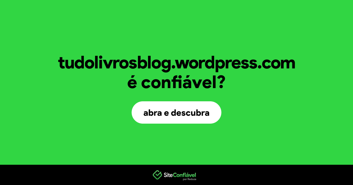 O site tudolivrosblog.wordpress.com é confiável?