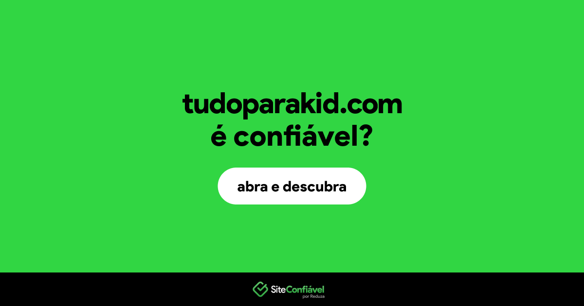 O site tudoparakid.com é confiável?