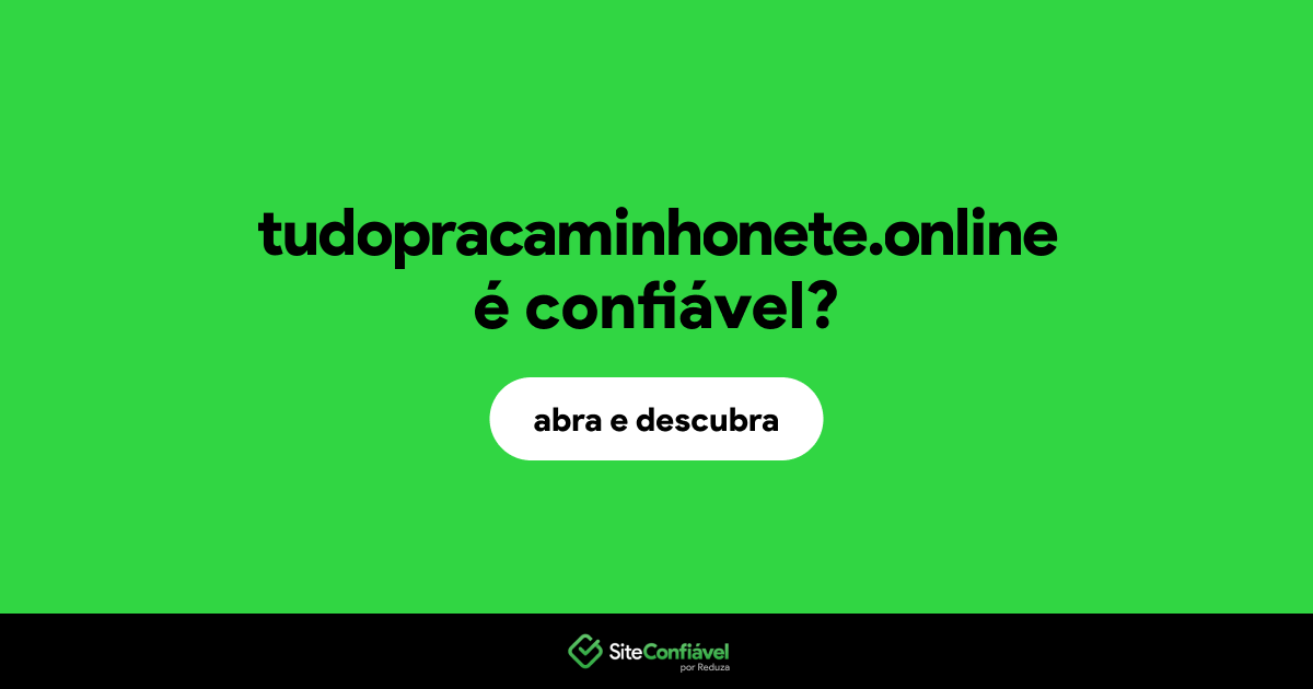 O site tudopracaminhonete.online é confiável?
