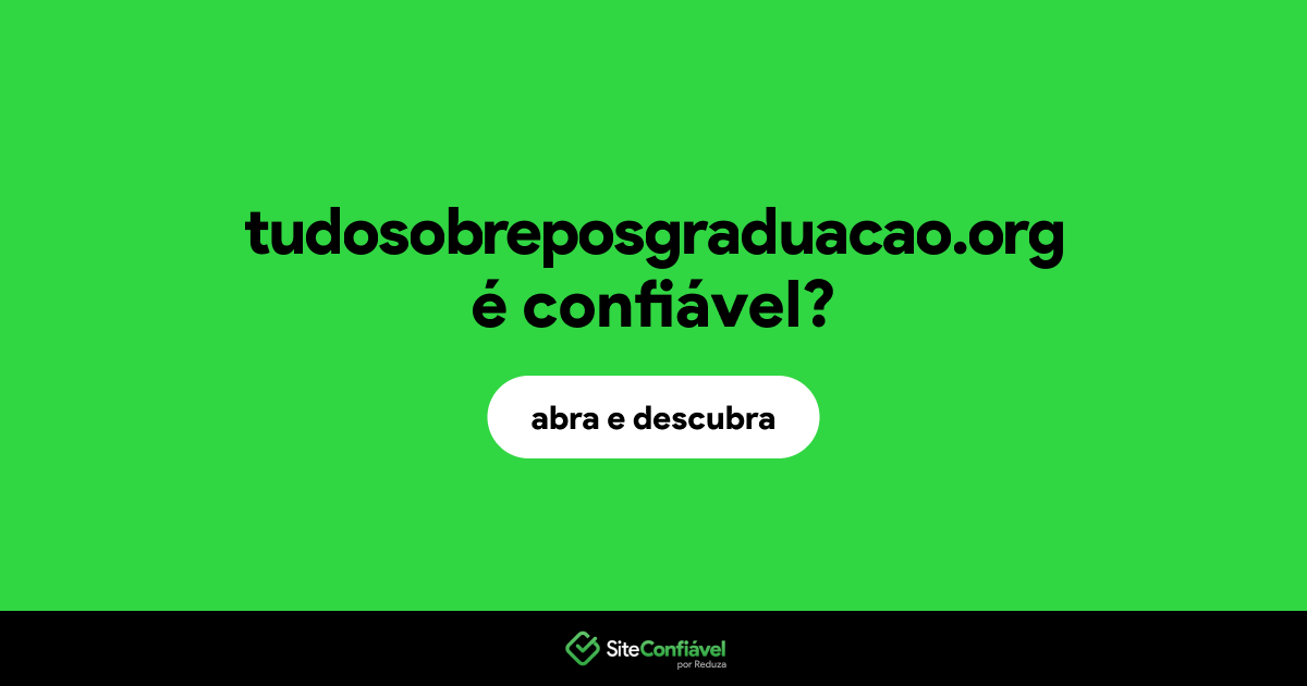 O site tudosobreposgraduacao.org é confiável?