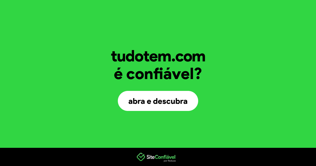 O site tudotem.com é confiável?