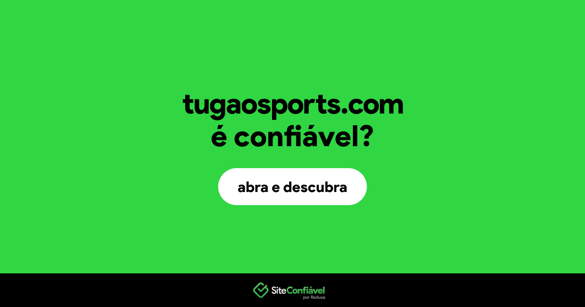 O site tugaosports.com é confiável?