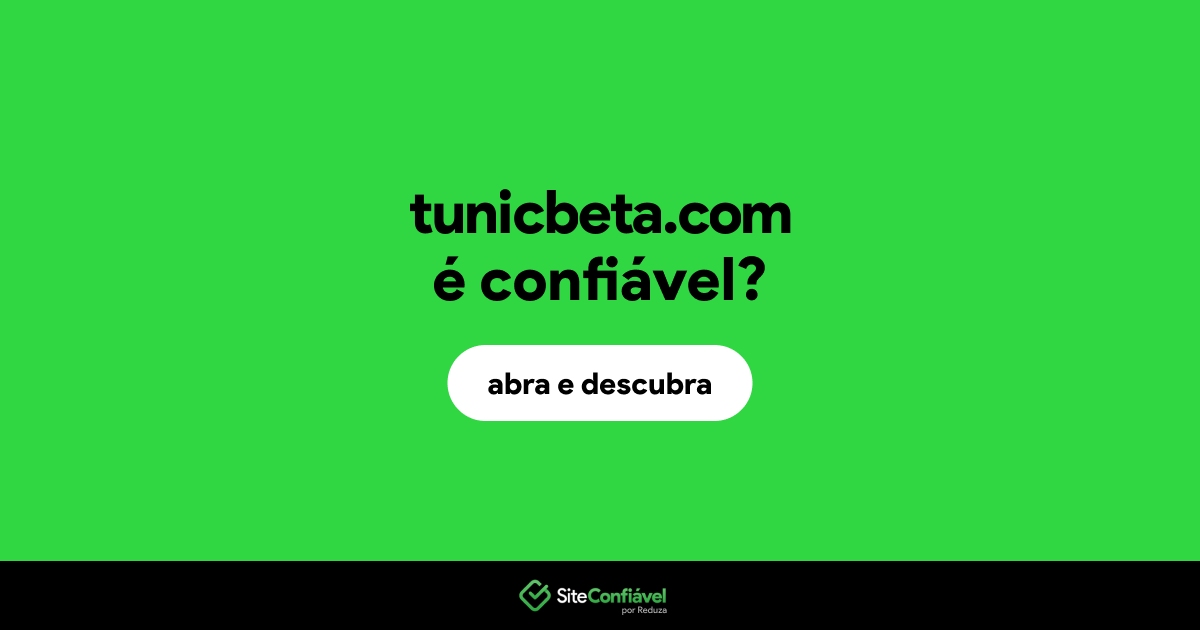 O site tunicbeta.com é confiável?
