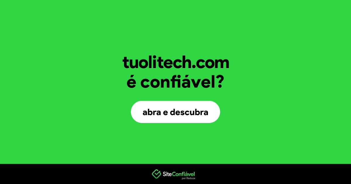 O site tuolitech.com é confiável?