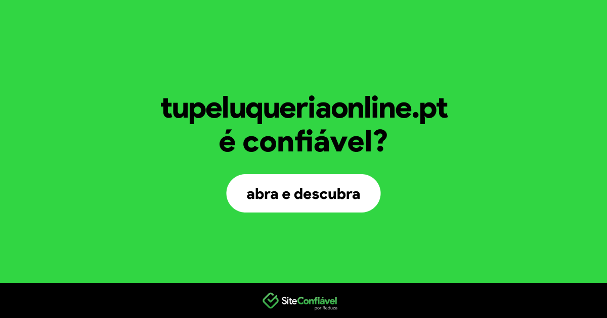 O site tupeluqueriaonline.pt é confiável?