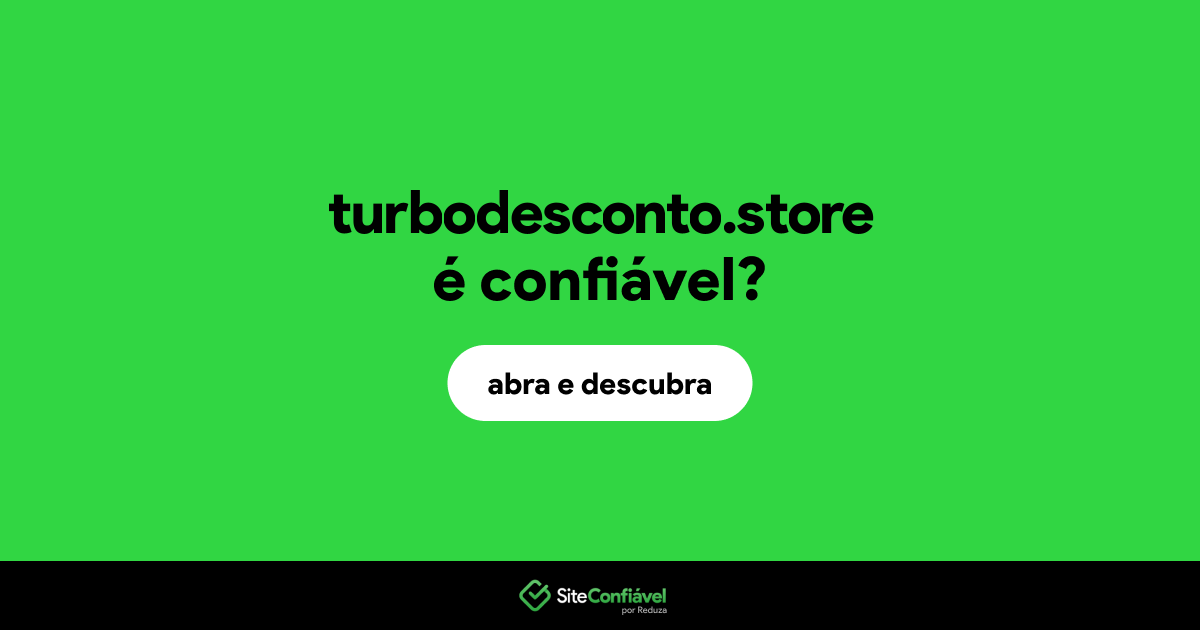O site turbodesconto.store é confiável?