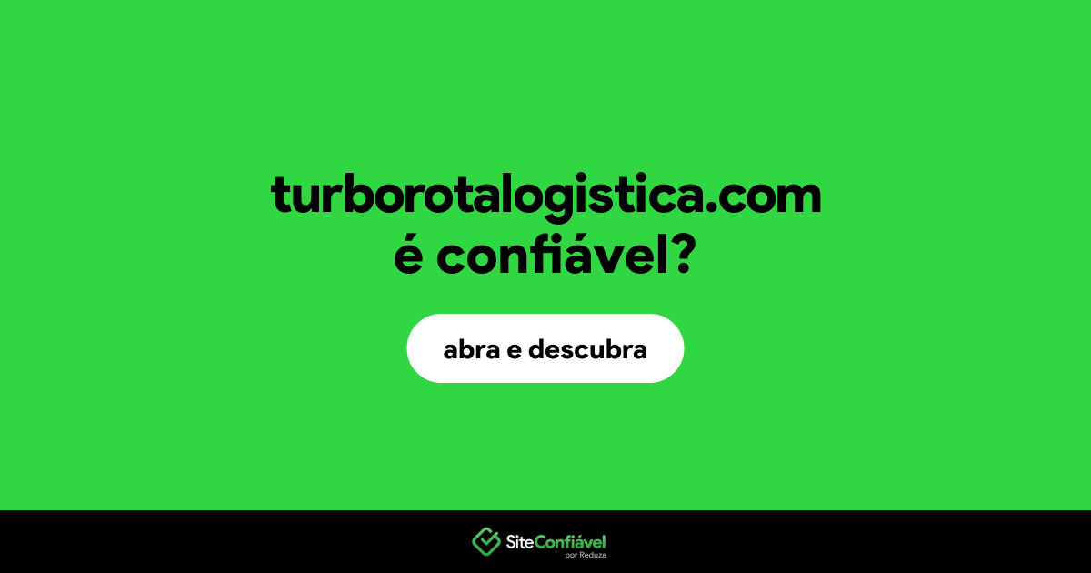 O site turborotalogistica.com é confiável?
