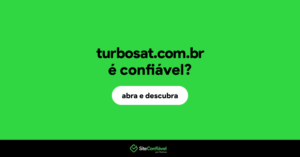 O site turbosat.com.br é confiável?