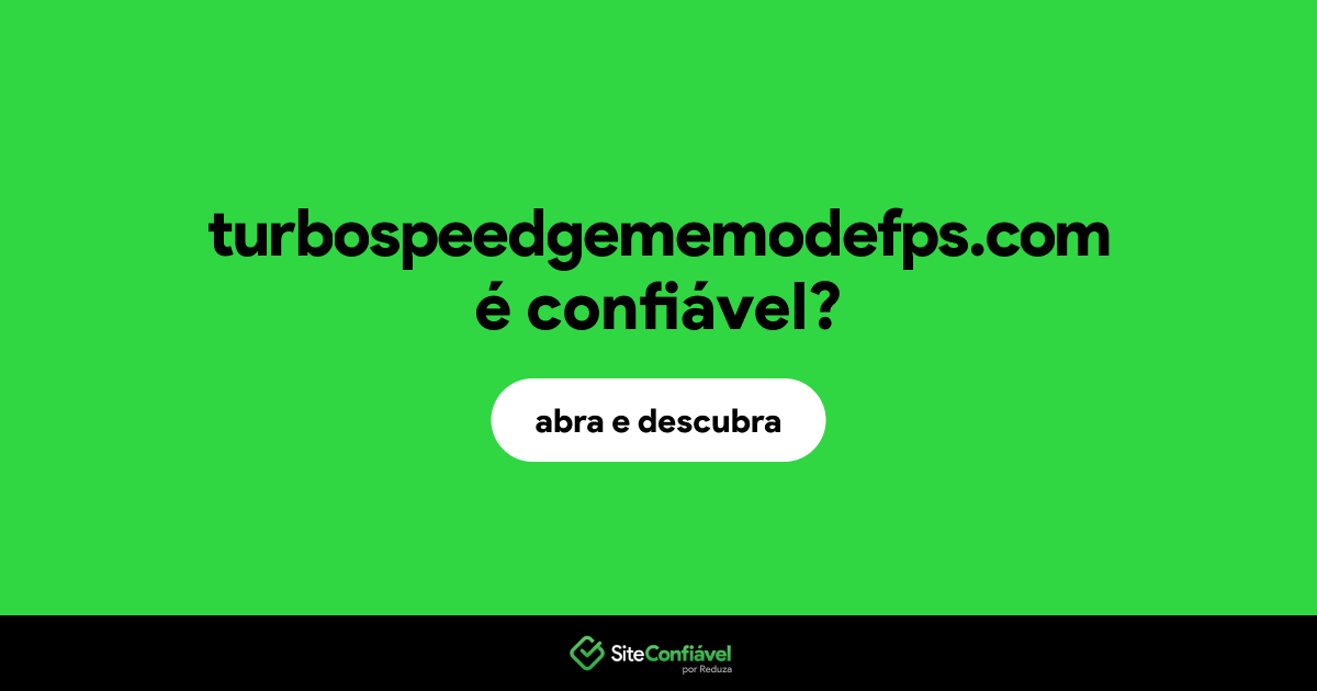 O site turbospeedgememodefps.com é confiável?