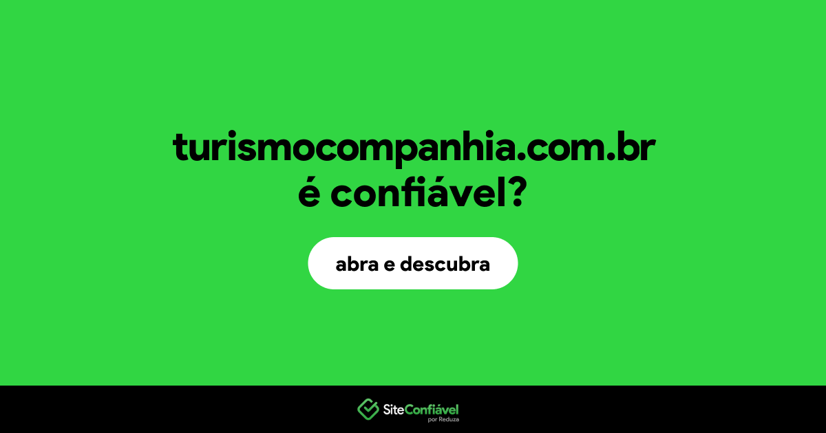 O site turismocompanhia.com.br é confiável?