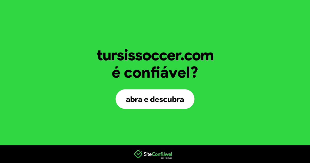 O site tursissoccer.com é confiável?