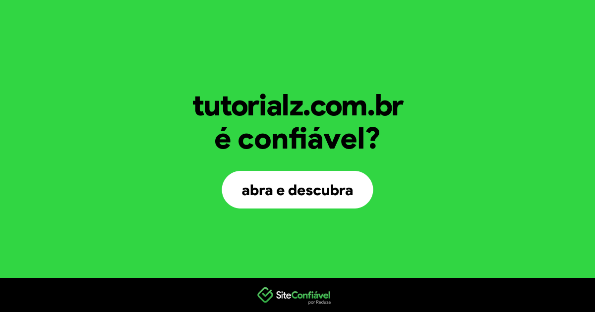 O site tutorialz.com.br é confiável?