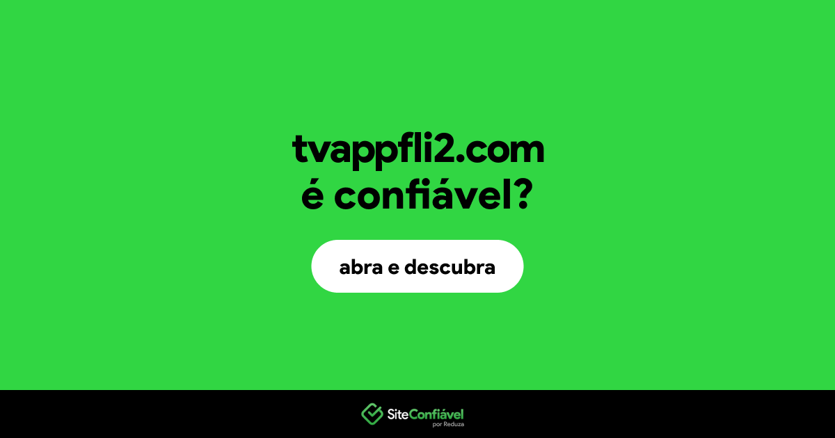 O site tvappfli2.com é confiável?