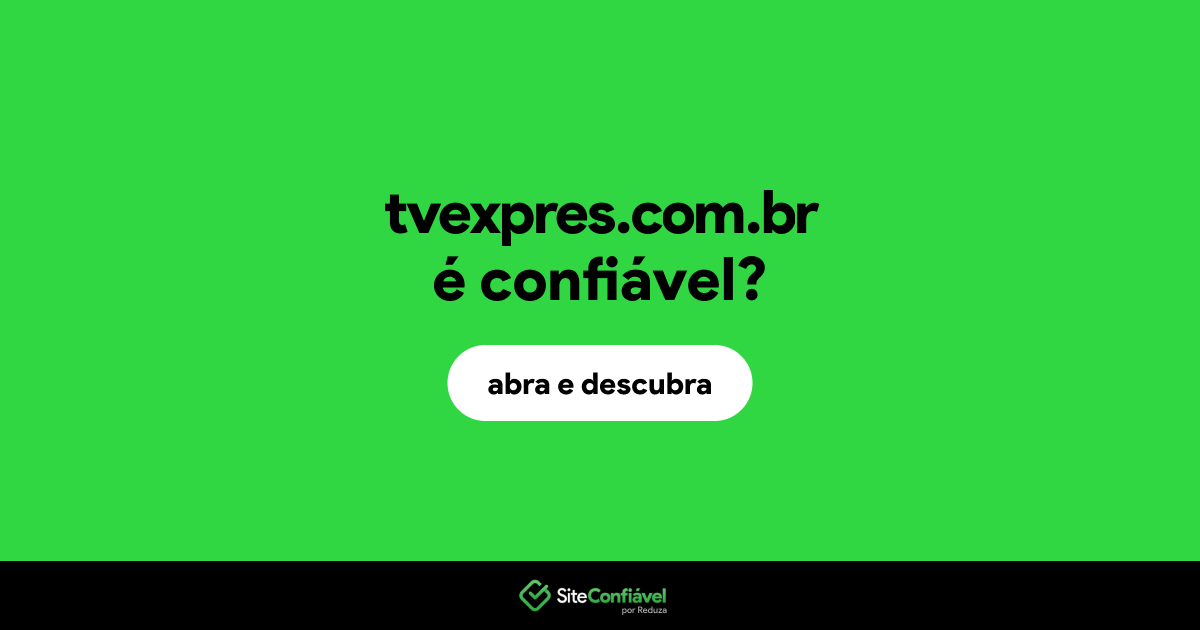 O site tvexpres.com.br é confiável?