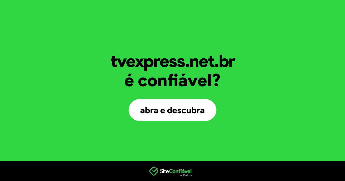 O site tvexpress.net.br é confiável?