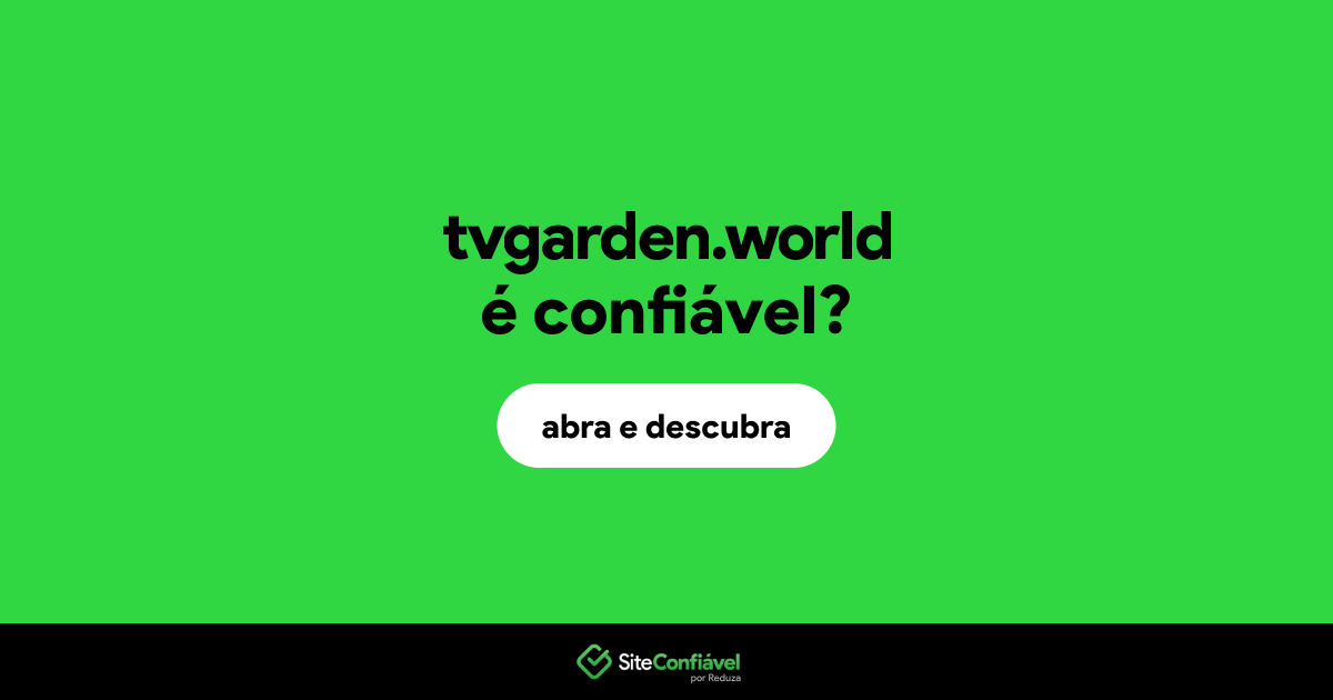 O site tvgarden.world é confiável?