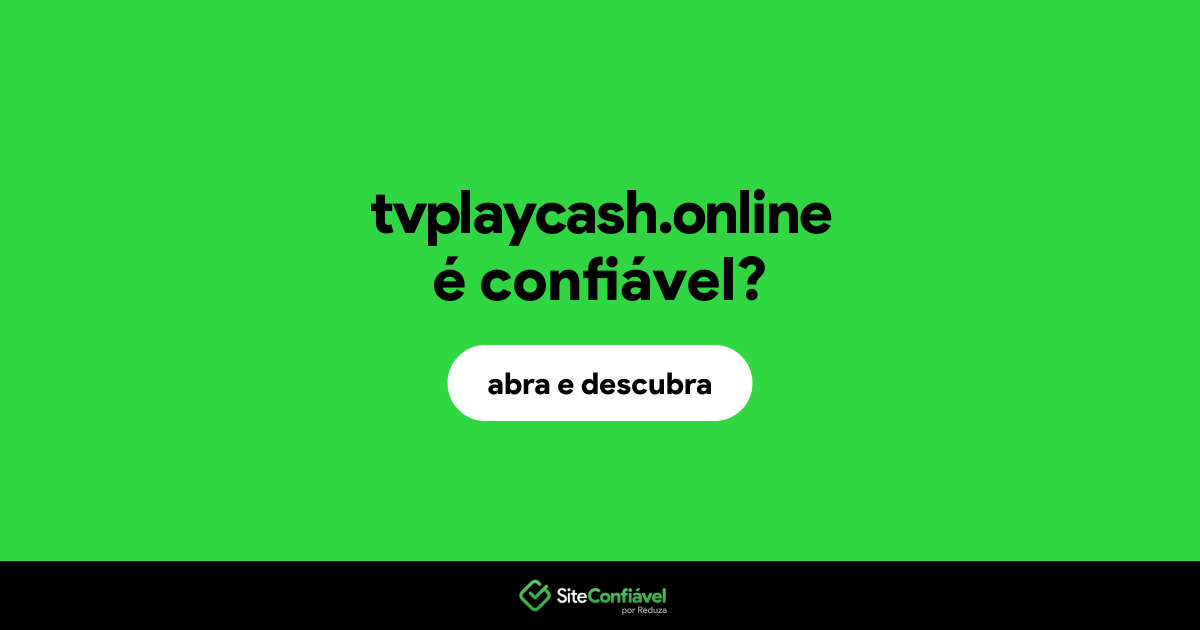 O site tvplaycash.online é confiável?