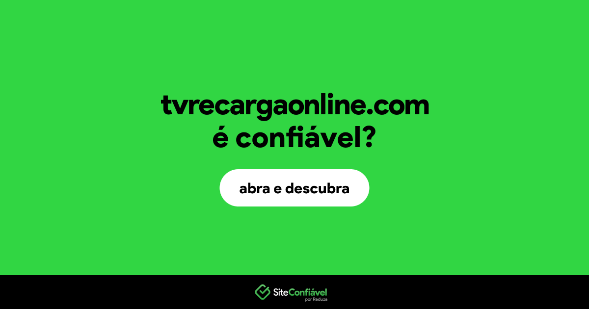 O site tvrecargaonline.com é confiável?
