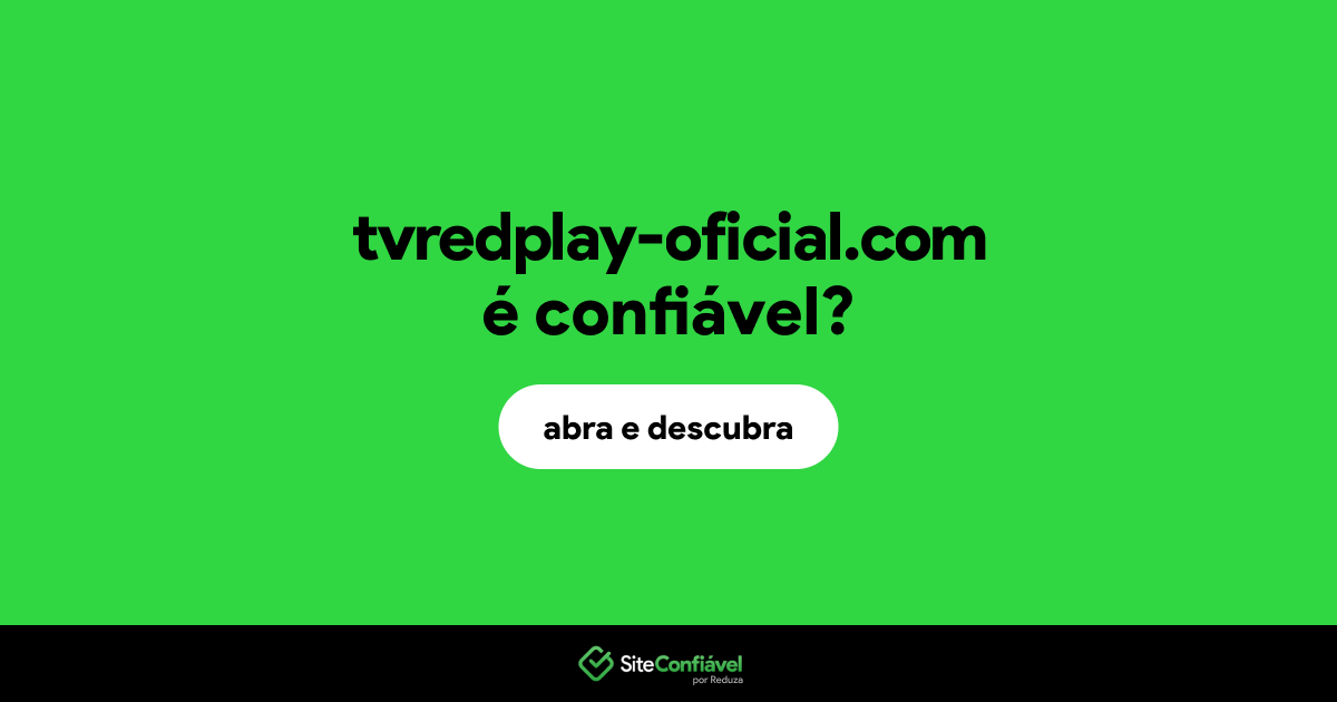 O site tvredplay-oficial.com é confiável?