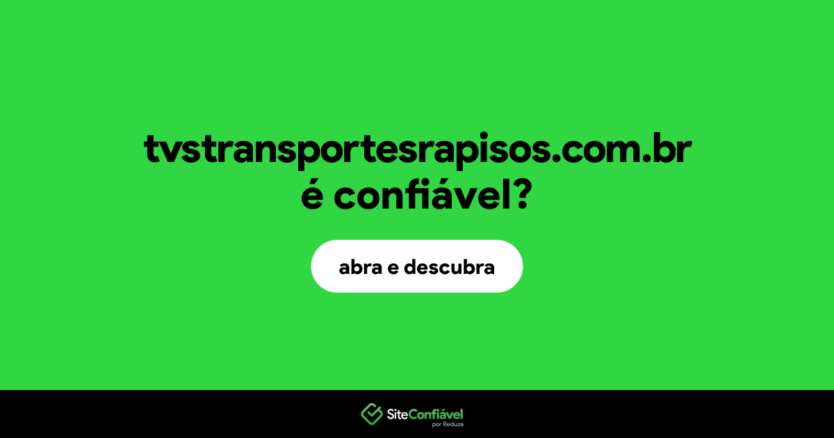 O site tvstransportesrapisos.com.br é confiável?