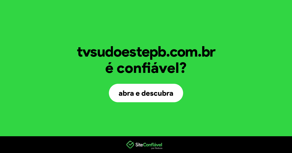 O site tvsudoestepb.com.br é confiável?