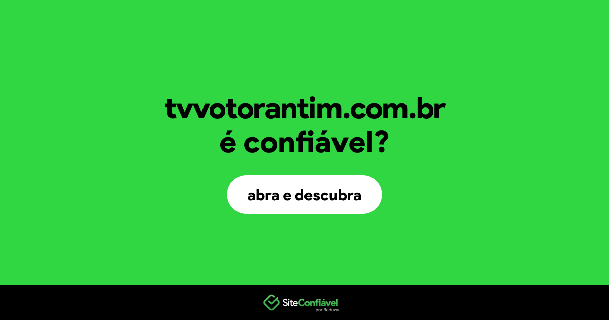 O site tvvotorantim.com.br é confiável?