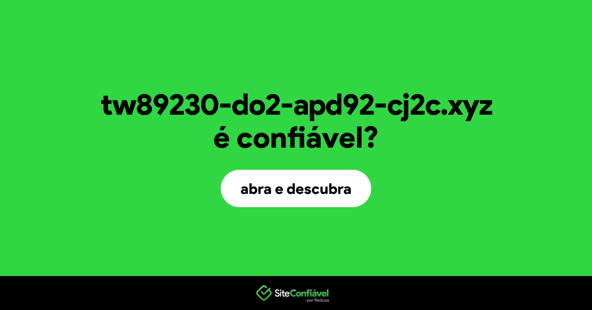 O site tw89230-do2-apd92-cj2c.xyz é confiável?