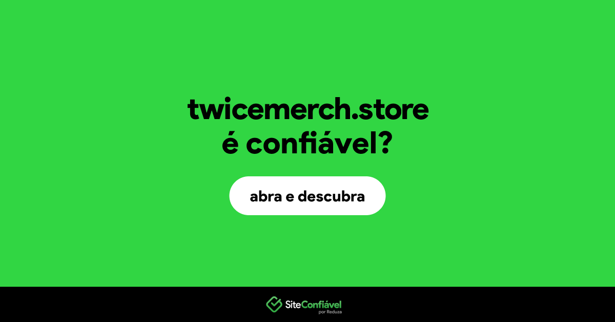 O site twicemerch.store é confiável?