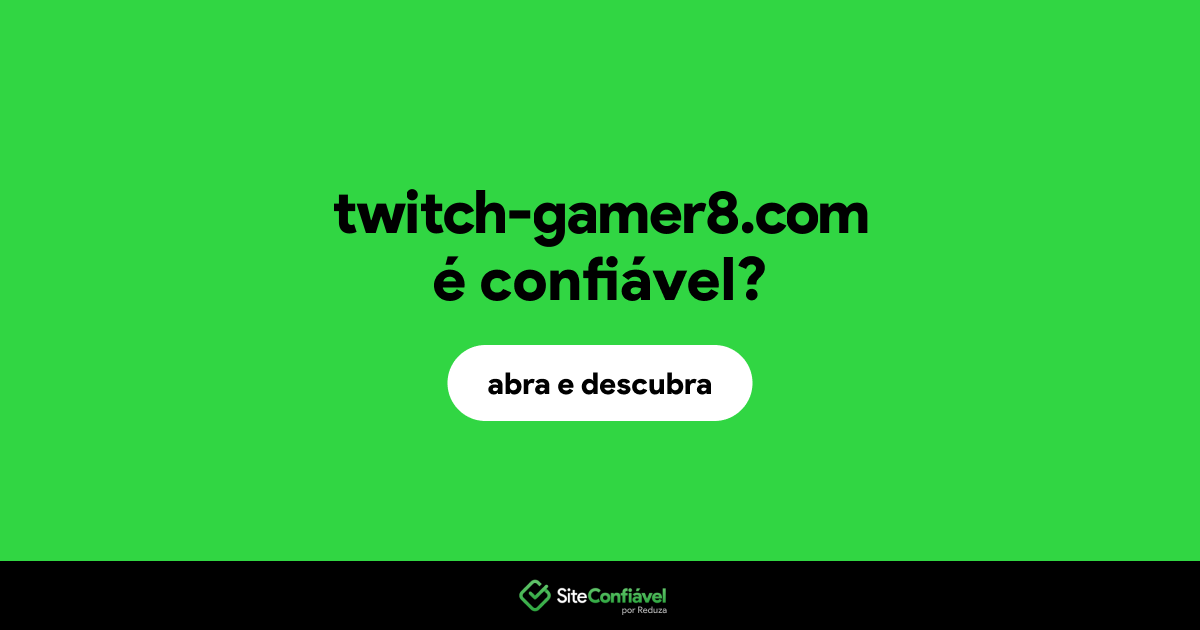 O site twitch-gamer8.com é confiável?