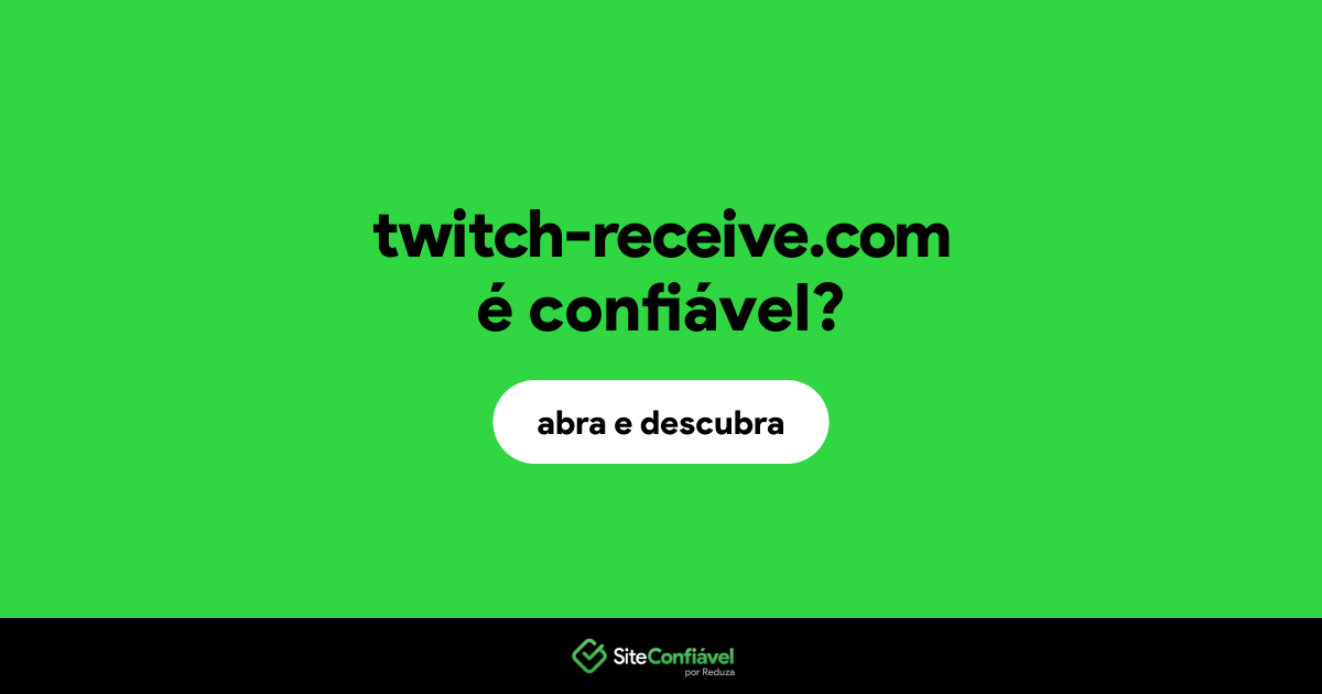 O site twitch-receive.com é confiável?