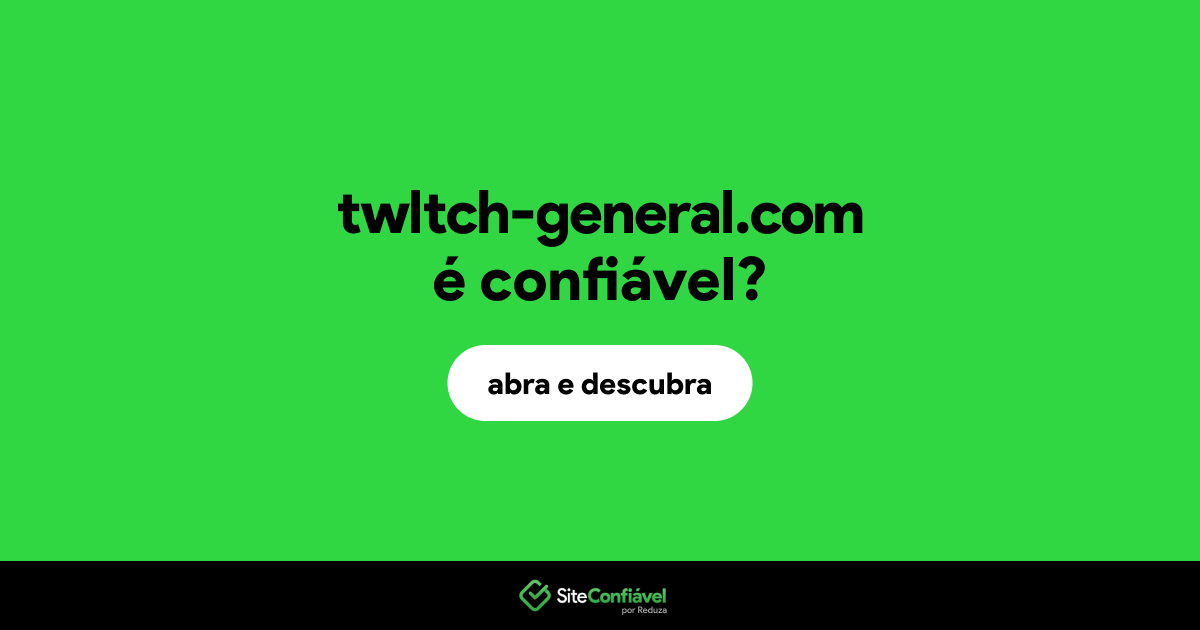 O site twltch-general.com é confiável?