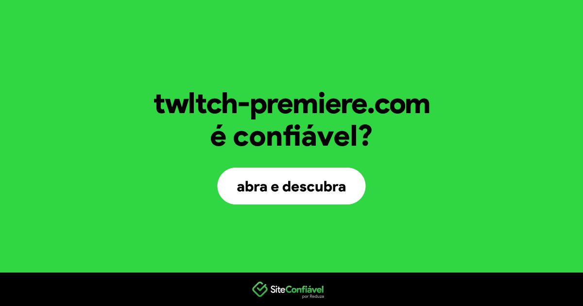 O site twltch-premiere.com é confiável?