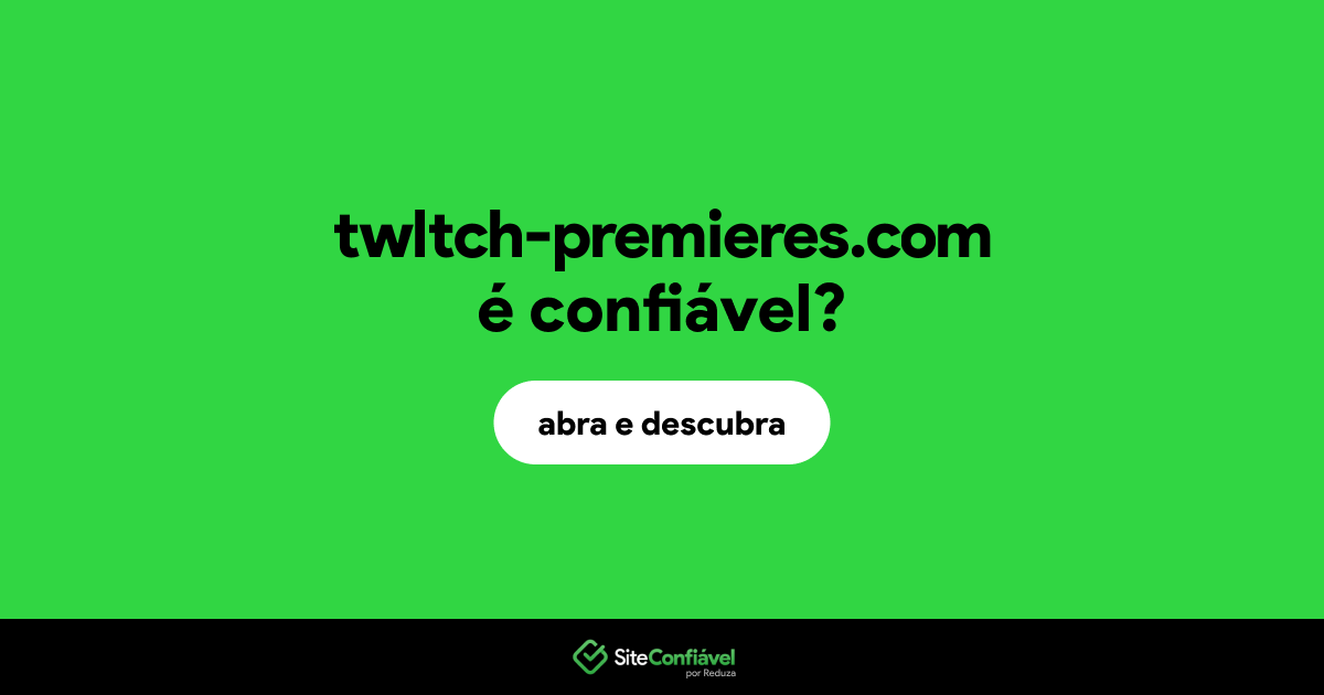 O site twltch-premieres.com é confiável?