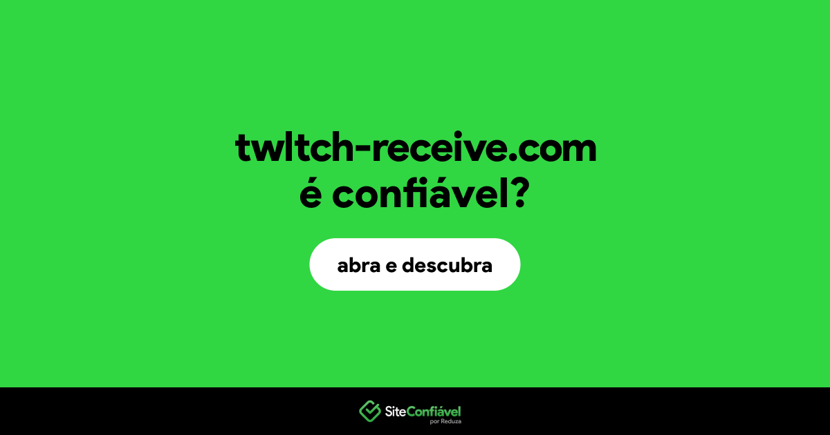 O site twltch-receive.com é confiável?